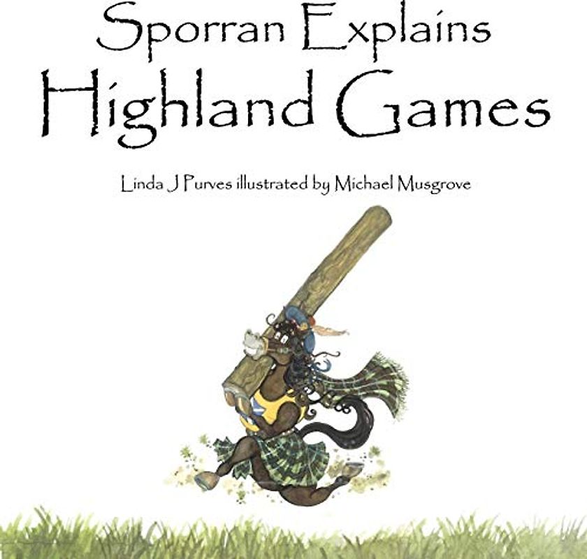 Sporran Explains Highland Games
