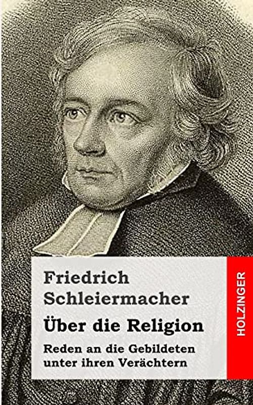 Über die Religion: Reden an die Gebildeten unter ihren Verächtern