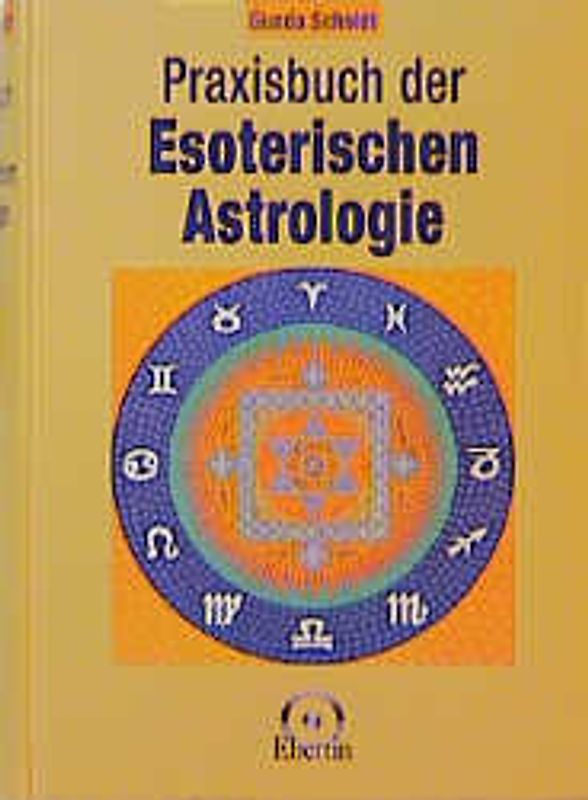 Praxisbuch der Esoterischen Astrologie