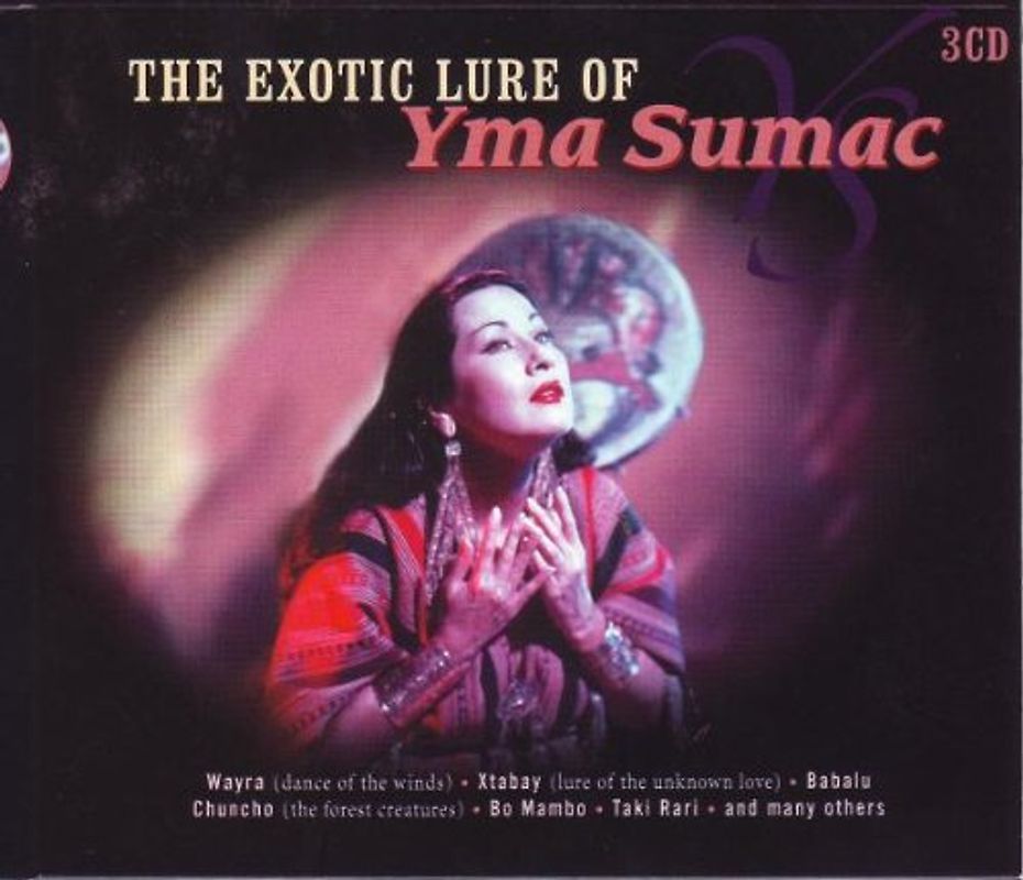 Yma Sumac - The Exotic Lure of Yma Sumac