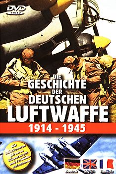 Die Geschichte der deutschen Luftwaffe 1914-1945 DVD