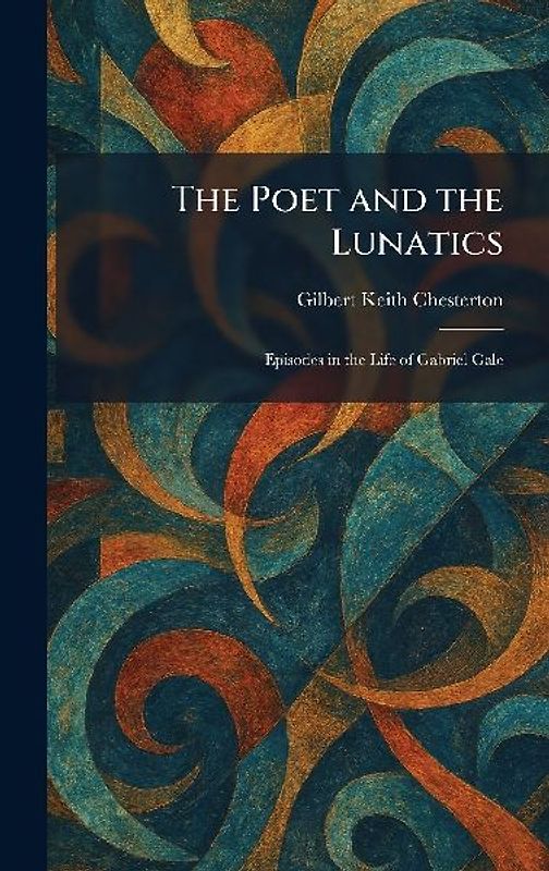 The Poet and the Lunatics