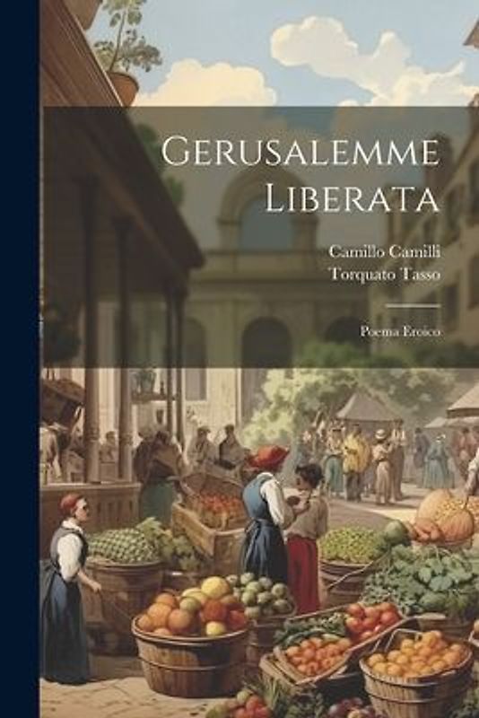 Gerusalemme Liberata: Poema Eroico