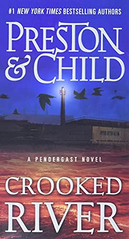 Crooked River (Agent Pendergast Series, 19, Band 19)