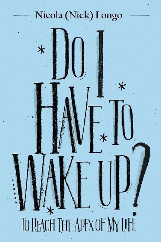 Do I Have to Wake Up?