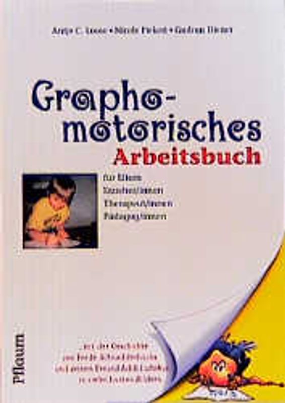 Graphomotorisches Arbeitsbuch für Eltern, Erzieher/innen, Therapeut/innen, Pädagog/innen