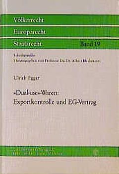"Dual-use"-Waren: Exportkontrolle und EG-Vertrag