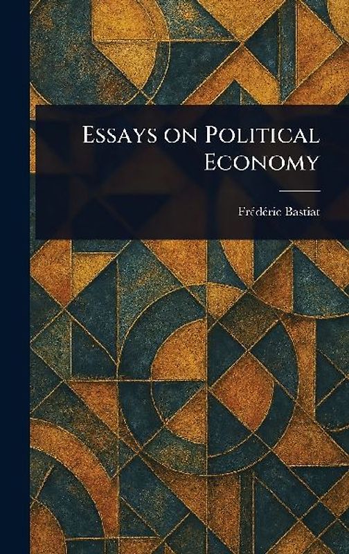 Essays on Political Economy