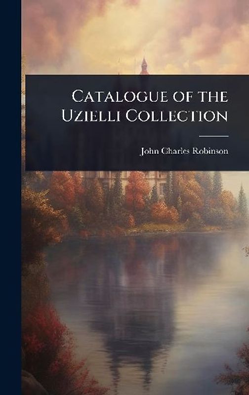 Catalogue of the Uzielli Collection