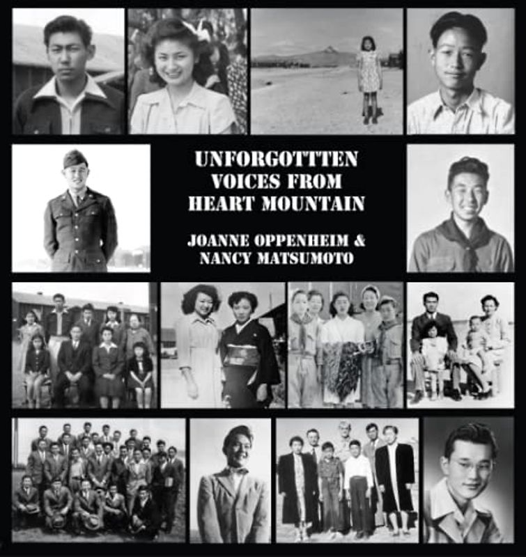 Unforgotten Voices From Heart Mountain: An Oral History of the Incarceration