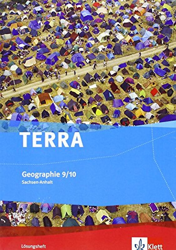 TERRA Geographie 9/10. Ausgabe Sachsen-Anhalt Gymnasium, Gemeinschaftsschule, Gesamtschule, Sekundarschule