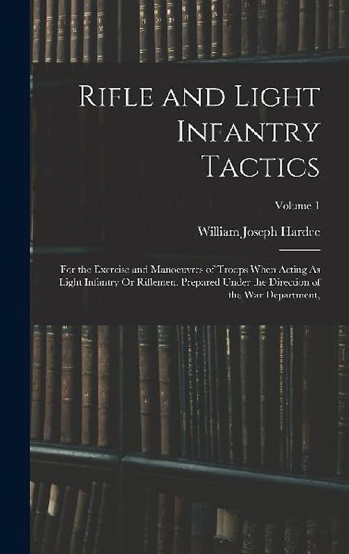 Rifle and Light Infantry Tactics