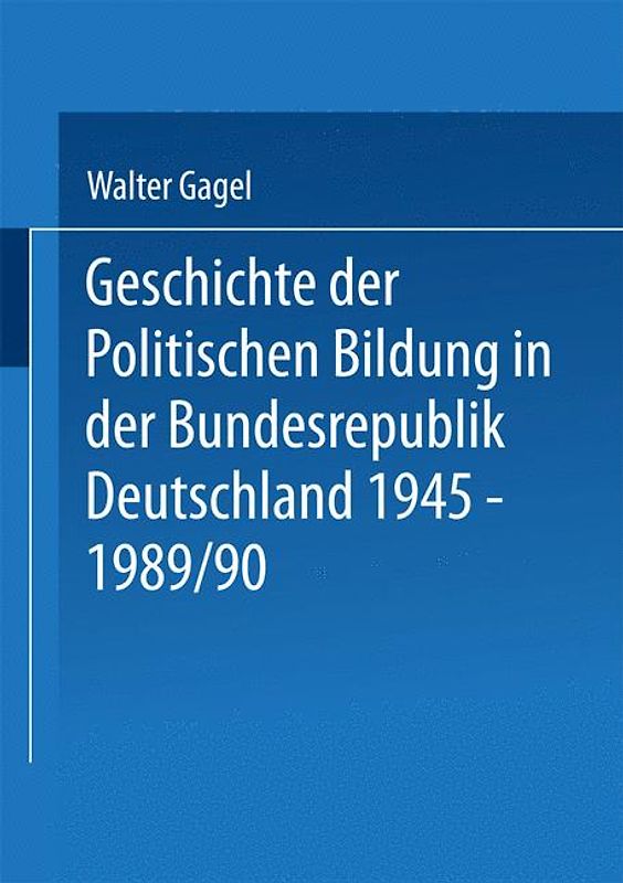 Geschichte der politischen Bildung in der Bundesrepublik Deutschland 1945–1989