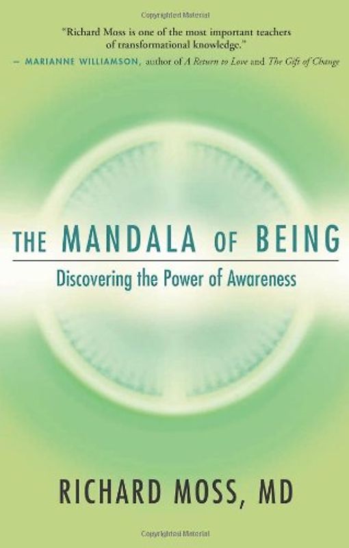 The Mandala of Being: Discovering the Power of Awareness - Richard Moss