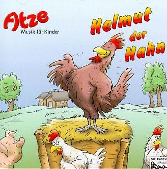 Atze: Helmut der Hahn. Lieder-CD für Kinder ab 4 Jahren