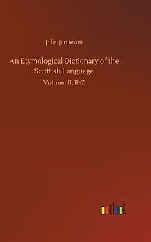An Etymological Dictionary of the Scottish Language
