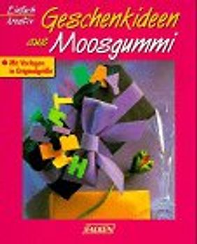 Allerlei Nützliches aus Moosgummi