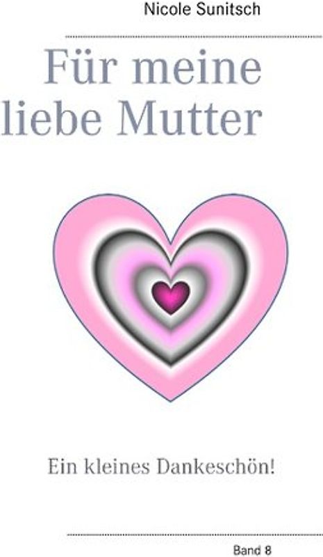 Für meine liebe Mutter