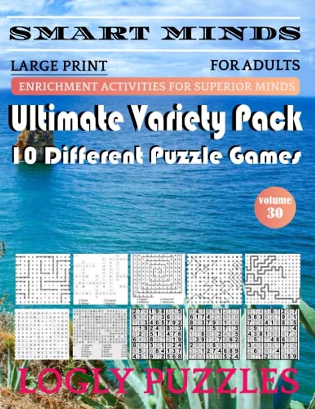 Smart Minds -Super Variety 10 Different Puzzle Games Book For Adults: Ultimate Variety Puzzles Large-Print Word Search, Word Maze .Word Spiral ,Word ... And Sudoku Easy , Medium And Hard volume 30