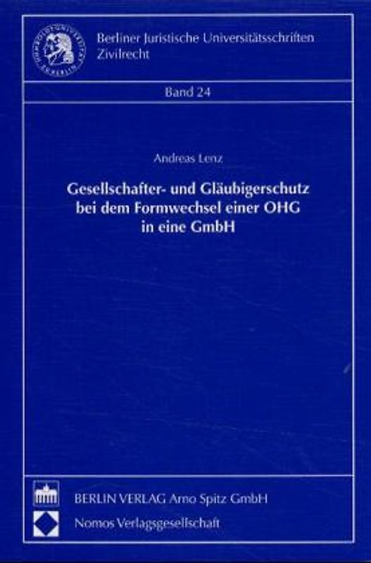 Gesellschafter- und Gläubigerschutz bei dem Formwechsel einer OHG in eine GmbH