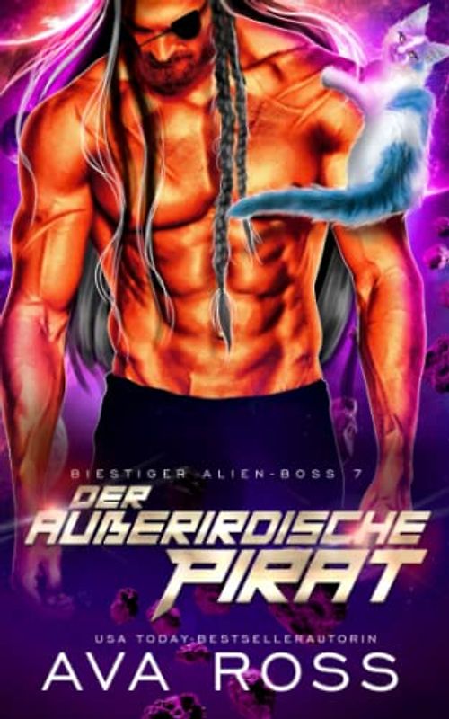 Der außerirdische Pirat: Eine Science Fiction Alien Krieger Romanze