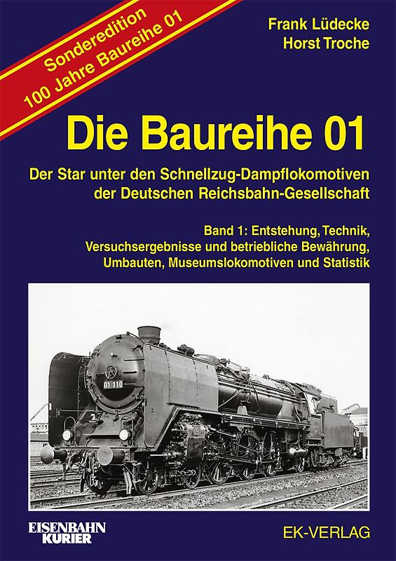 Die Baureihe 01 - Band 1 Sonderedition 100 Jahre