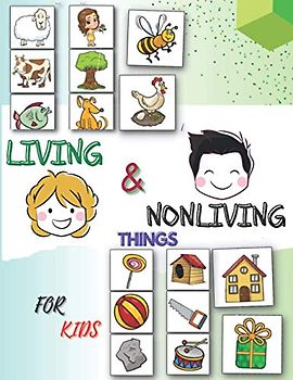 Living And Nonliving Things For Kids: Fun, Living vs Nonliving Activities For Kindergarten (Boys/Girls), Worksheets, Science Sorting, Characteristics ... First Step Nonfiction To Choose between Two