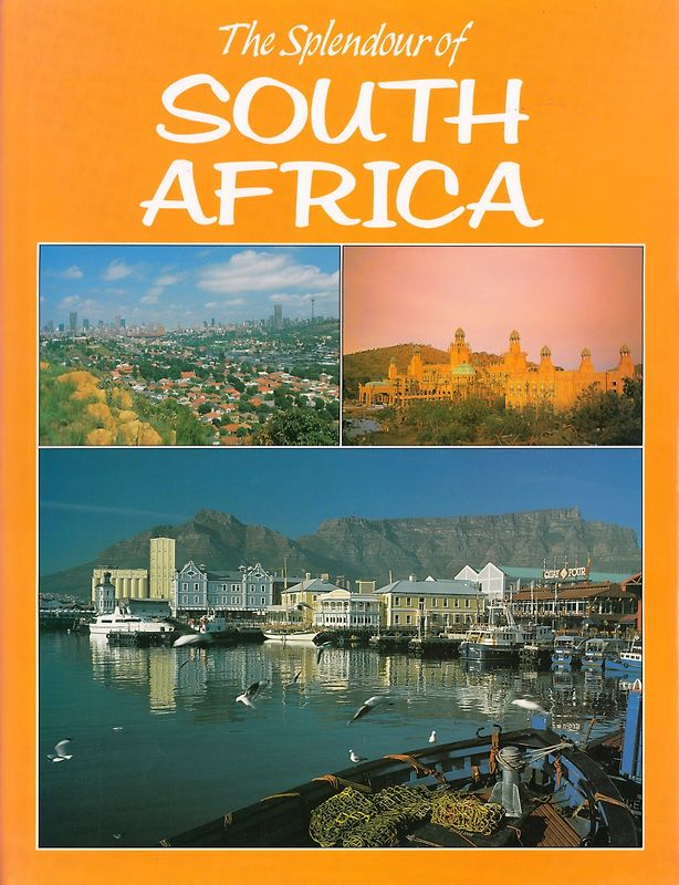 The Splendour of South Africa - R. I. B. Webster [Hardcover]