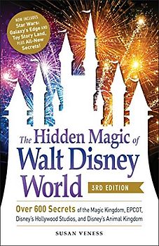 The Hidden Magic of Walt Disney World, 3rd Edition