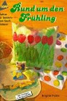 Rund um den Frühling. Motive für Seiden- und Stoffmalerei