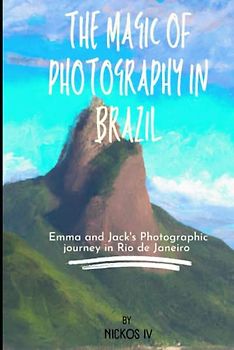 The Magic of Photography in Brazil: Emma and Jack's photographic journey in Rio De Janeiro