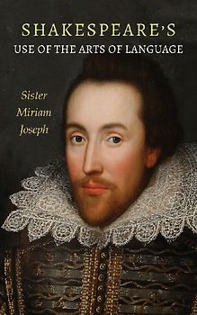 Shakespeare's Use of the Arts of Language