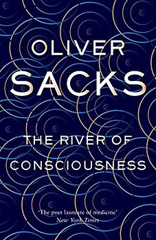 The River of Consciousness: Oliver Sacks