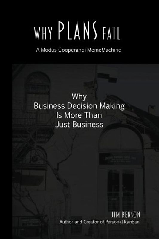 Why Plans Fail: Why Business Decision Making is More than Just Business (MemeMachine, Band 1)