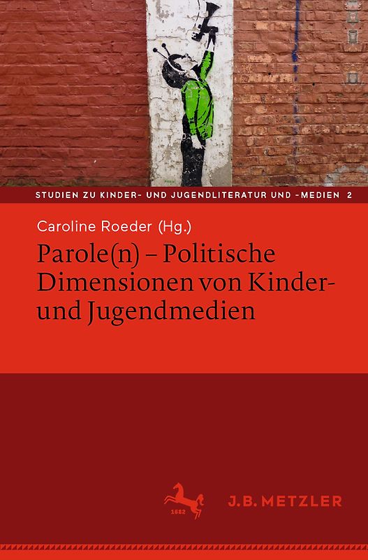 Parole(n) - Politische Dimensionen von Kinder- und Jugendmedien