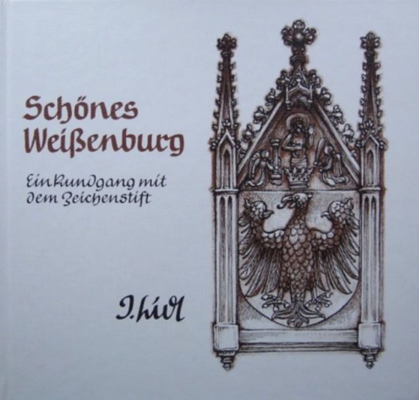 Schönes Weissenburg. Ein Rundgang mit dem Zeichenstift