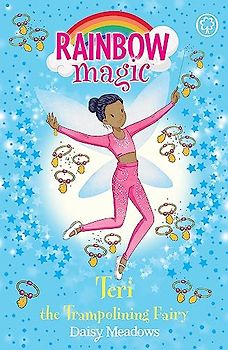 Teri the Trampolining Fairy: The After School Sports Fairies Book 1 (Rainbow Magic, Band 4)