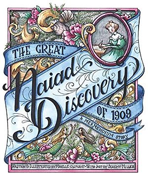 The Great Naiad Discovery of 1909: A Mermendium Story