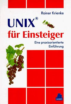 UNIX für Einsteiger. Eine praxisorientierte Einführung