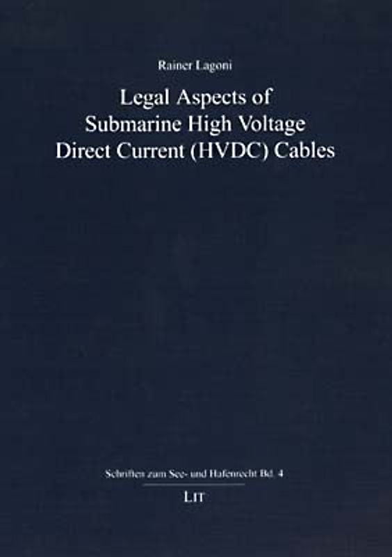 Legal Aspects of Submarine High Voltage Direct Current (HVDC) Cables