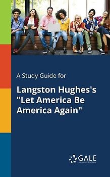 A Study Guide for Langston Hughes's "Let America Be America Again"