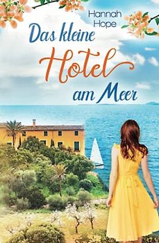 Das kleine Hotel am Meer: Spannender Liebesroman (Mallorca, Band 1)