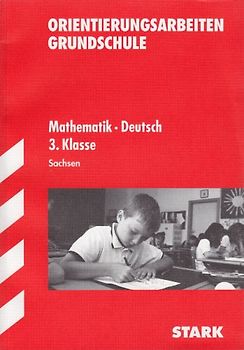 STARK Orientierungsarbeiten 3. Kl. - GS Mathematik und Deutsch - Sachsen