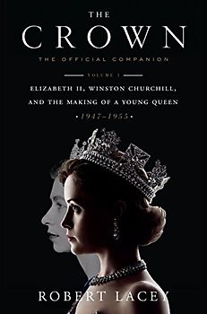 The Crown: The Official Companion, Volume 1