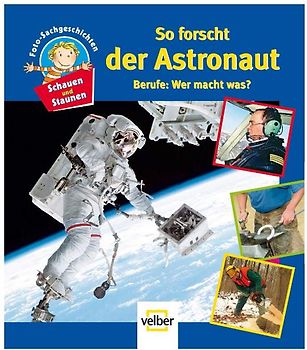 So forscht der Astronaut