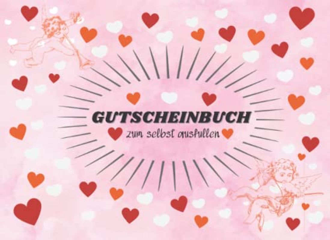 Gutscheinbuch zum selbst ausfüllen: Das personalisierbare Gutscheinheft für den Partner, Lieblingsmenschen und die große Liebe zum selber ausfüllen. ... den Valentinstag, Geburtstag oder Weihnachten
