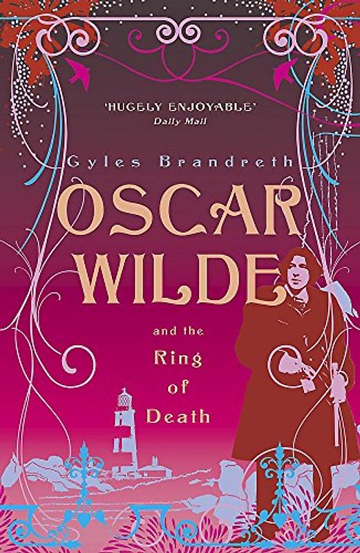 Oscar Wilde and the Ring of Death (Oscar Wilde Mysteries 2) - Gyles Brandreth