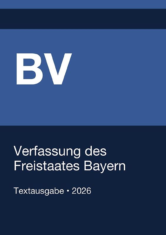 BV - Verfassung des Freistaates Bayern 2026