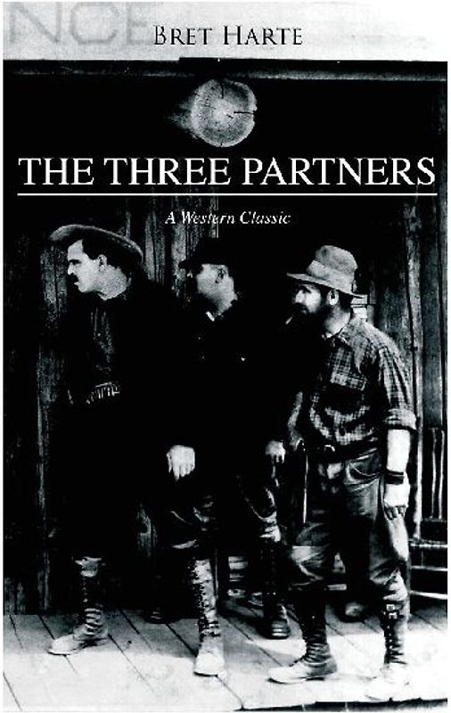 THE THREE PARTNERS (A Western Classic)
