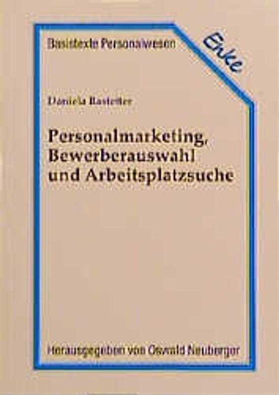 Personalmarketing, Bewerberauswahl und Arbeitsplatzsuche